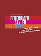 Performer, Styler, Egoisten - Ueber eine Jugend, der die Alten die Ideale abgewoehnt haben