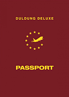 Duldung Deluxe Passport - Ueber gedultete und aus Deutschland abgeschobene Roma-Jugendliche und junge Erwachsene