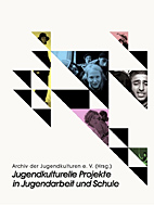 Jugendkulturelle Projekte in Jugendarbeit und Schule