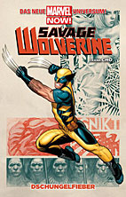 Savage Wolverine 01: Dschungelfieber