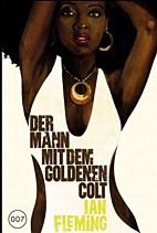 James Bond 13: Der Mann mit dem goldenen Colt