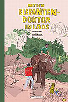 Mit dem Elefantendoktor in Laos