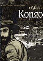 Kongo - Joseph Conrads Reise ins Herz der Finsternis