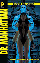 Before Watchmen 07: Dr. Manhatten