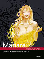 Manara Werkausgabe 12: Click - Ausser Kontrolle 2