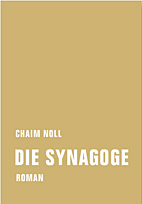 Die Synagoge (Chaim Noll)