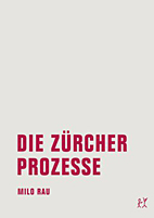Die Zuercher Prozesse / Die Moskauer Prozesse
