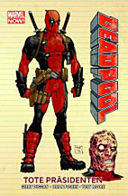 Deadpool Paperback 01: Tote Praesidenten *HC* (Marvel Now)