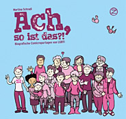 Ach, so ist das 01 - Biografische Comicreportagen LGBTI