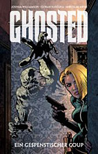 Ghosted 01: Ein gespenstischer Coup