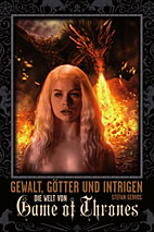 Die Welt von Game of Thrones - Gewalt, Goetter und Intrigen - Sachbuch