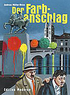 Der Farbanschlag