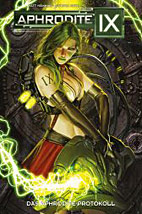Aphrodite IX Sammelband 01: Das Aphorodite-Protokoll
