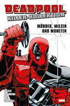 Deadpool Killer Kollektion 01: Moerder, Miezen und Moneten