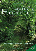 Aufgeklaertes Heidentum - Philosophien - Konzepte - Vorstellungen