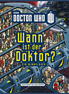 Wann ist der Doktor? - Doctor Who Wimmelbuch (Neuauflage)