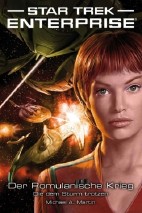 Star Trek -  Enterprise 06: Der Romulanische Krieg – Die dem Sturm trotzen
