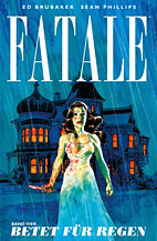 Fatale 04: Betet fuer Regen