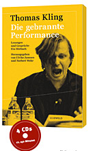 Die gebrannte Performance - Lesungen und Gespraeche - Ein Hoerbuch