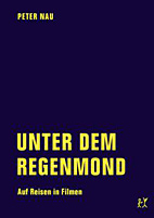 Unter dem Regenmond - Auf Reisen in Filmen