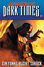 Star Wars Sonderband 85: Dark Times VI - Ein Funke bleibt zurueck