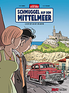 Abenteuer von Jacques Gibrat 05: *VZA* Schmuggler auf dem Mittelmeer (Vorzugsausgabe)