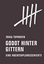 Godot hinter Gittern - Eine Hochstaplergeschichte