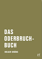 Oderbruchbuch - Aufzeichnungen aus einem ereignislosen Leben