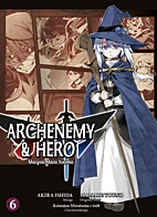Archenemy & Hero – Maoyuu Maou Yuusha 06