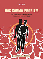 Das Karma - Problem - MS - Eine unheilbare Krankheite uebernimmt die Kontrolle (Karma-Problem)