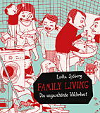 Family Living - Die ungeschoente Wahrheit