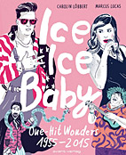 Ice Ice Baby - One Hit Wonders 1955 - 2015