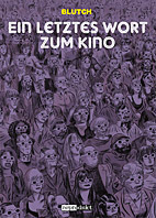 Ein letztes Wort zum Kino