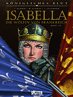 Koenigliches Blut 01: Isabella 1 - Die Woelfin von Frankreich