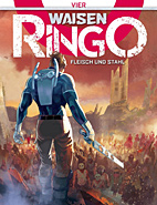 Waisen - Ringo 04: Fleisch und Stahl
