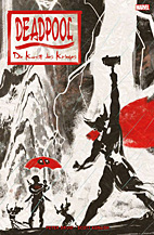 Deadpool: Die Kunst des Kriegers