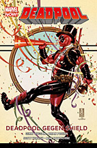 Deadpool Paperback 04: Deadpool gegen SHIELD *HC* (Marvel Now) 