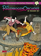 Abenteuer von Julius Chancer 03: Die Regenbogenorchidee 3 - Die vergessene Welt