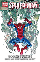 Spider-Man Paperback 06: Goblin Nation (Marvel Now)
