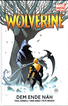 Wolverine Paperback 04: Dem Ende nah (Marvel Now) HC