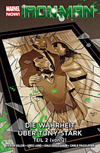 Iron Man Paperback 03: Die Warhheit ueber Tony Stark Teil 2 (von 2) (Marvel Now)