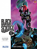 Black Science 01: Der tiefe Fall (Splitter Books)