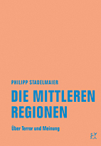 Die mittleren Regionen - Ueber Terror und Meinung