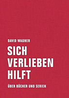 Sich verlieben hilft - Ueber Buecher und Serien