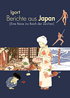 Berichte aus Japan - Eine Reise ins Reich der Zeichen (Berichte aus Japan 01)