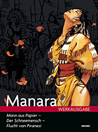 Manara Werkausgabe 16: Der Mann aus Papier - Der Schneemensch - Flucht aus Piranesi