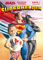 MADs Meisterwerke 01: Superhelden 1 - 1953 bis 2004