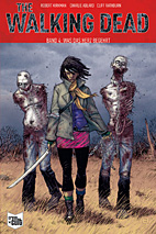 The Walking Dead 04: Was das Herz begehrt -Softcover -SC - Kioskausgabe