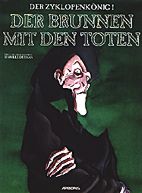 Zyklopenkoenig 01: Der Brunnen mit den Toten