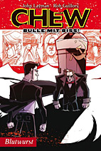 Chew - Bulle mit Biss 10: Blutwurst